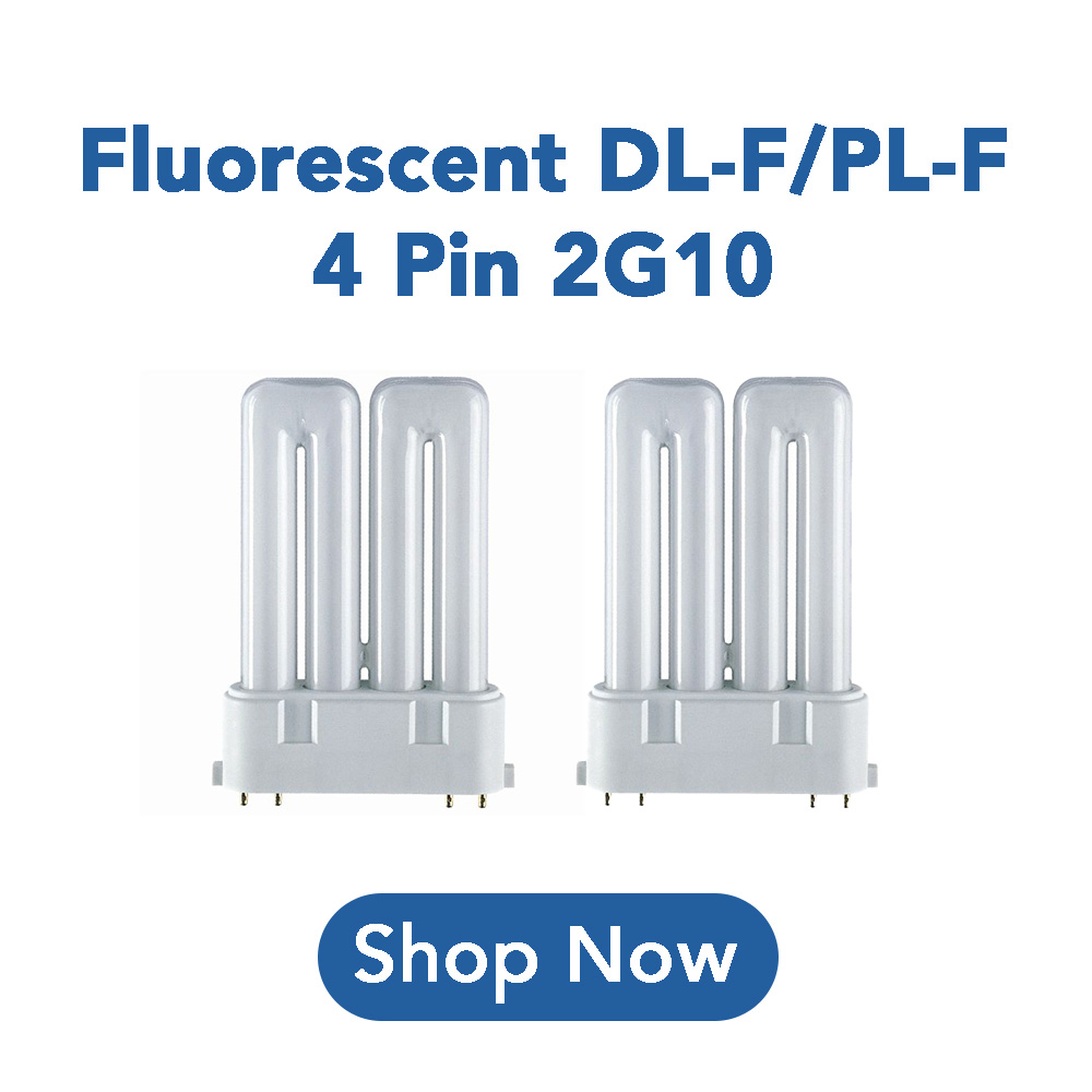 Fluorescent DL-F/PL-F 4 Pin 2G10 Fluorescent DL-F/PL-F 4 Pin 2G10